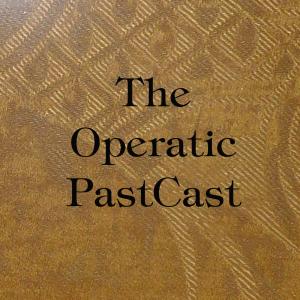 The Operatic PastCast