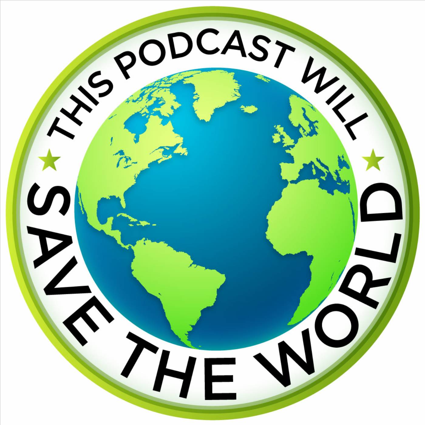 This Podcast Will Save The World