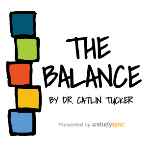 The Balance, by Dr. Catlin Tucker