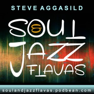 Panacea Radio Presents SoulAndJazzFlavas, Tues 30/01/2024 /Steve Aggasild
