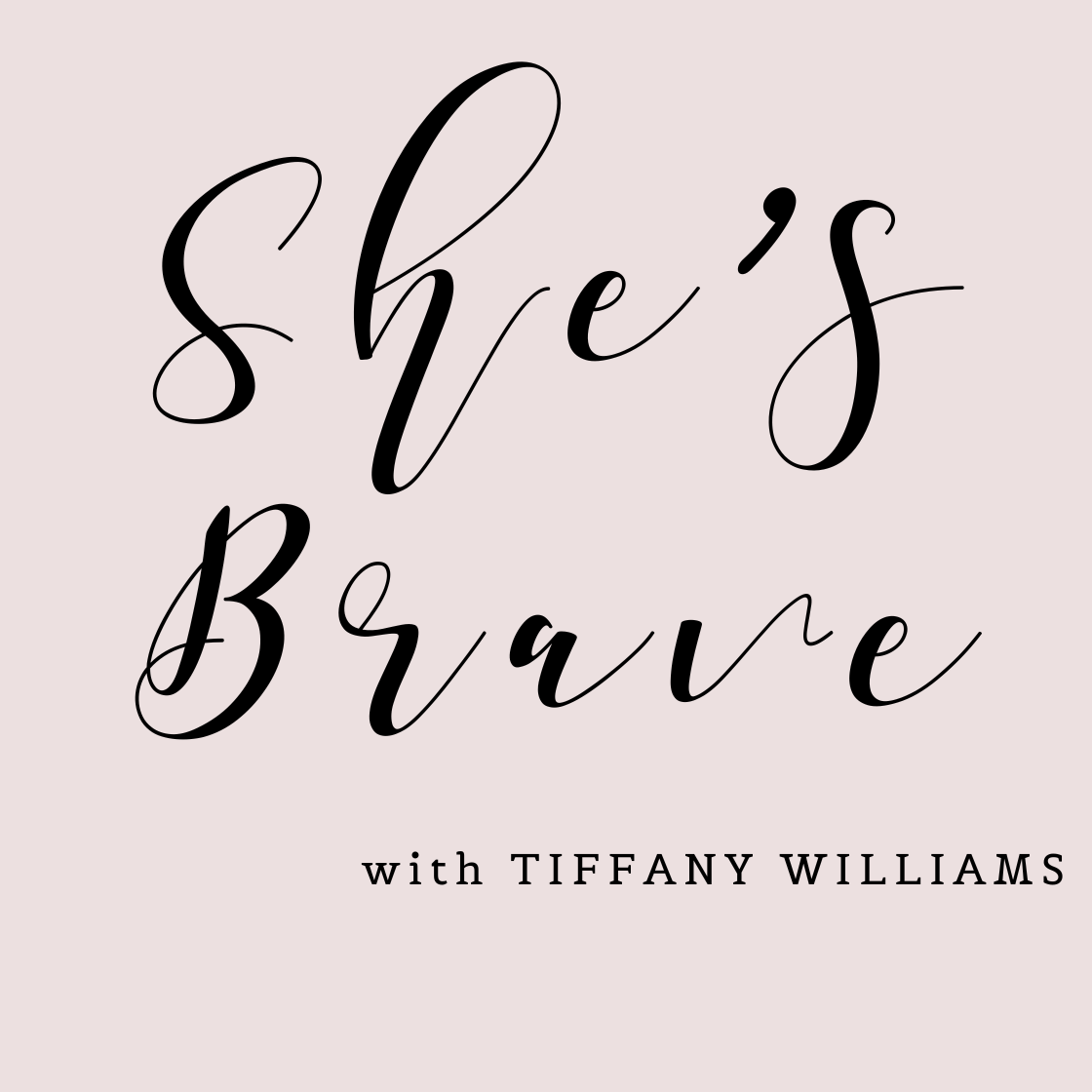 The She’s Brave Podcast