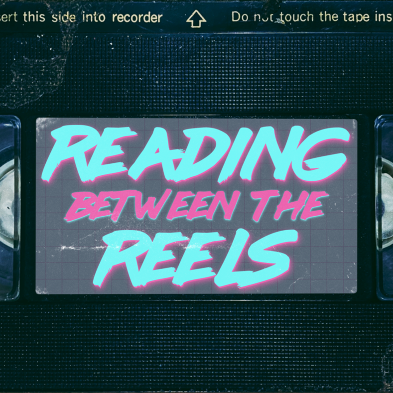 Reading Between the Reels: Film analysis with snark and heart