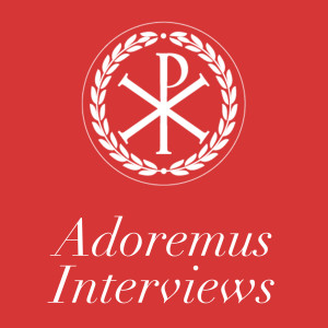 Adoremus Interviews