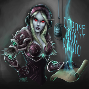 Corpse Run Radio, A World of Warcraft Podcast
