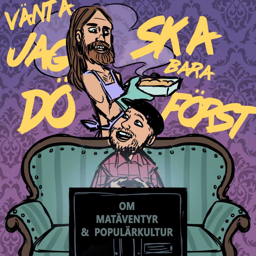 Vänta, Jag ska bara dö först