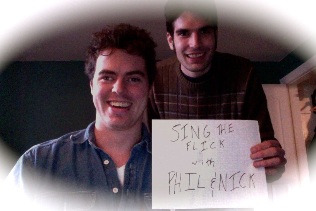Sing the Flick with Phil and Nick