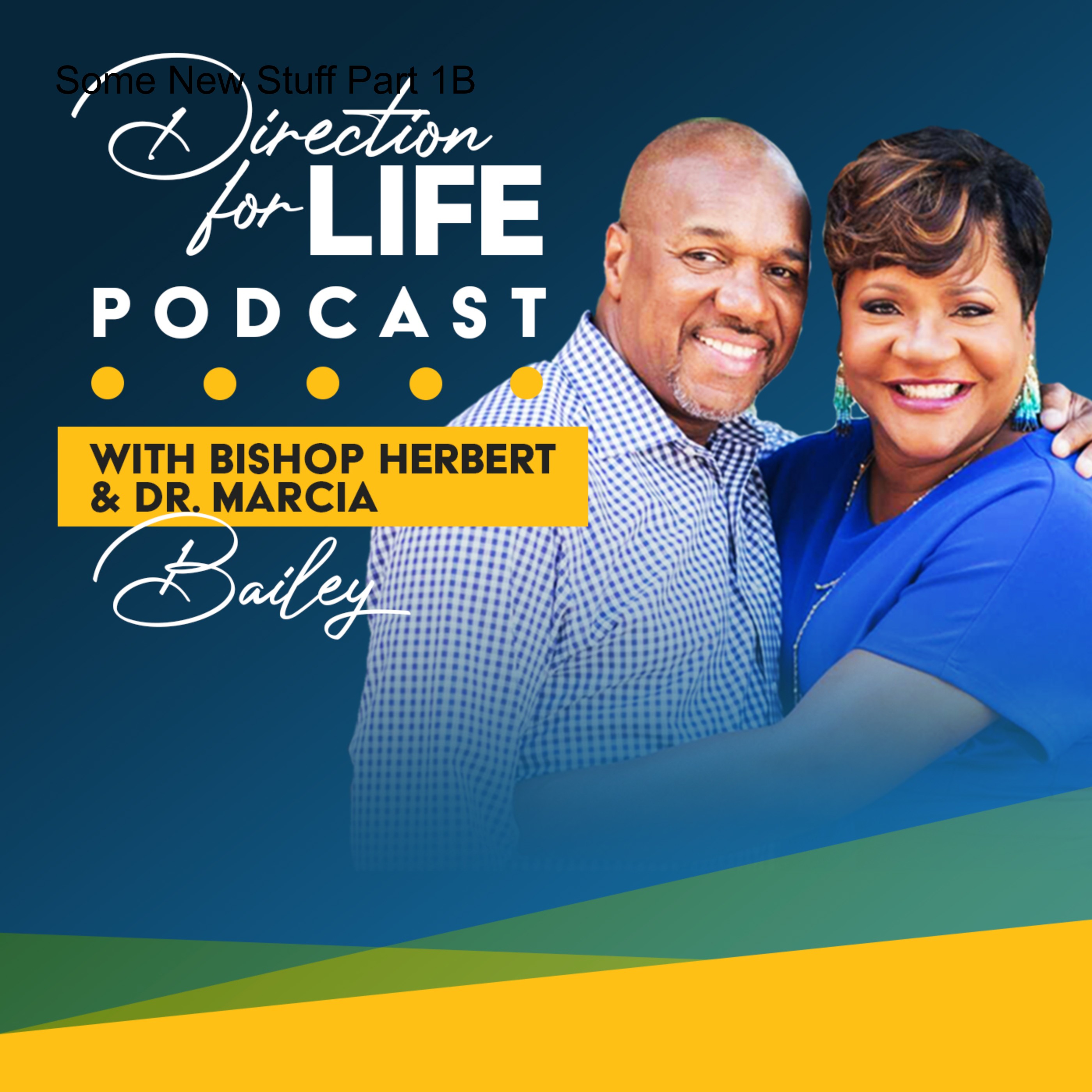 Direction for Life with Bishop Herbert Bailey and Dr. Marcia Bailey