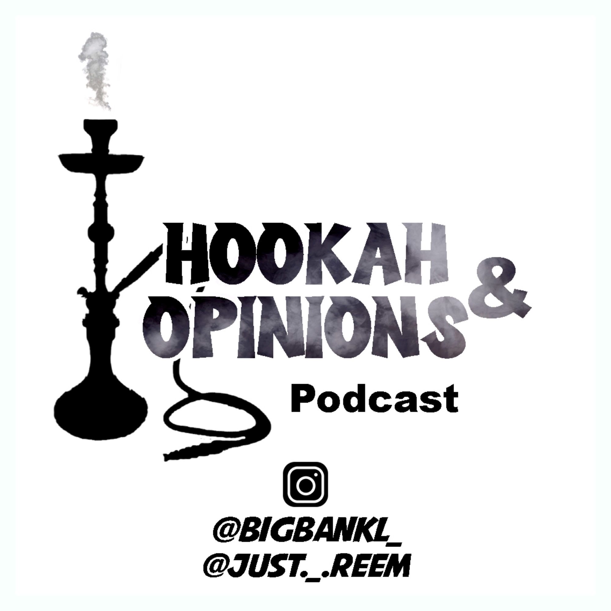 The Hookah & Opinions Podcast