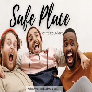 Safe Place For Male Survivors Podcast