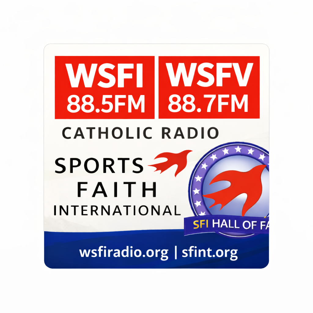 WSFI Catholic Radio:  88.5FM and 88.7 FM