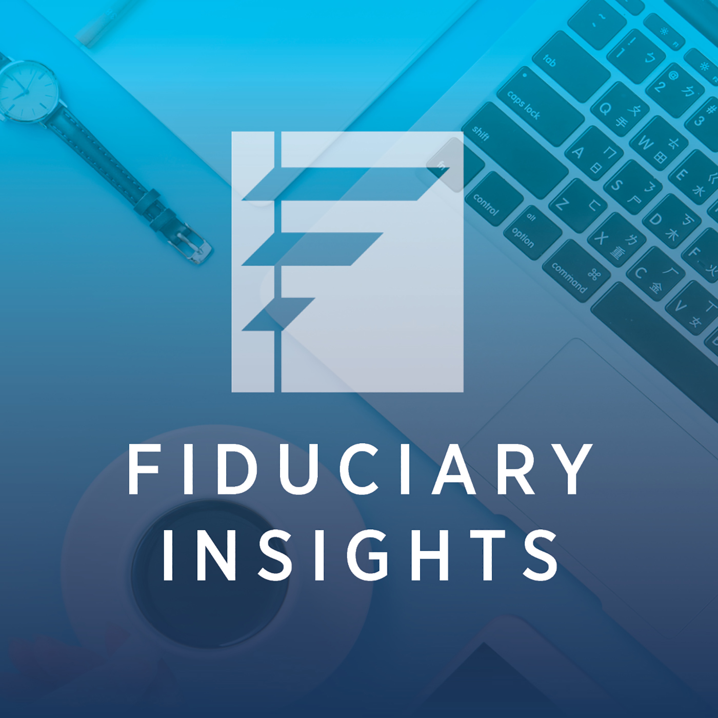 Fiduciary Insights