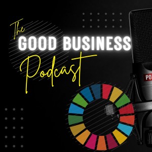 The Good Business Podcast Trailer