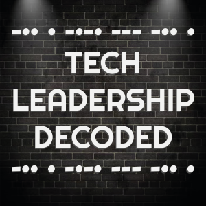 Tech Leadership Decoded