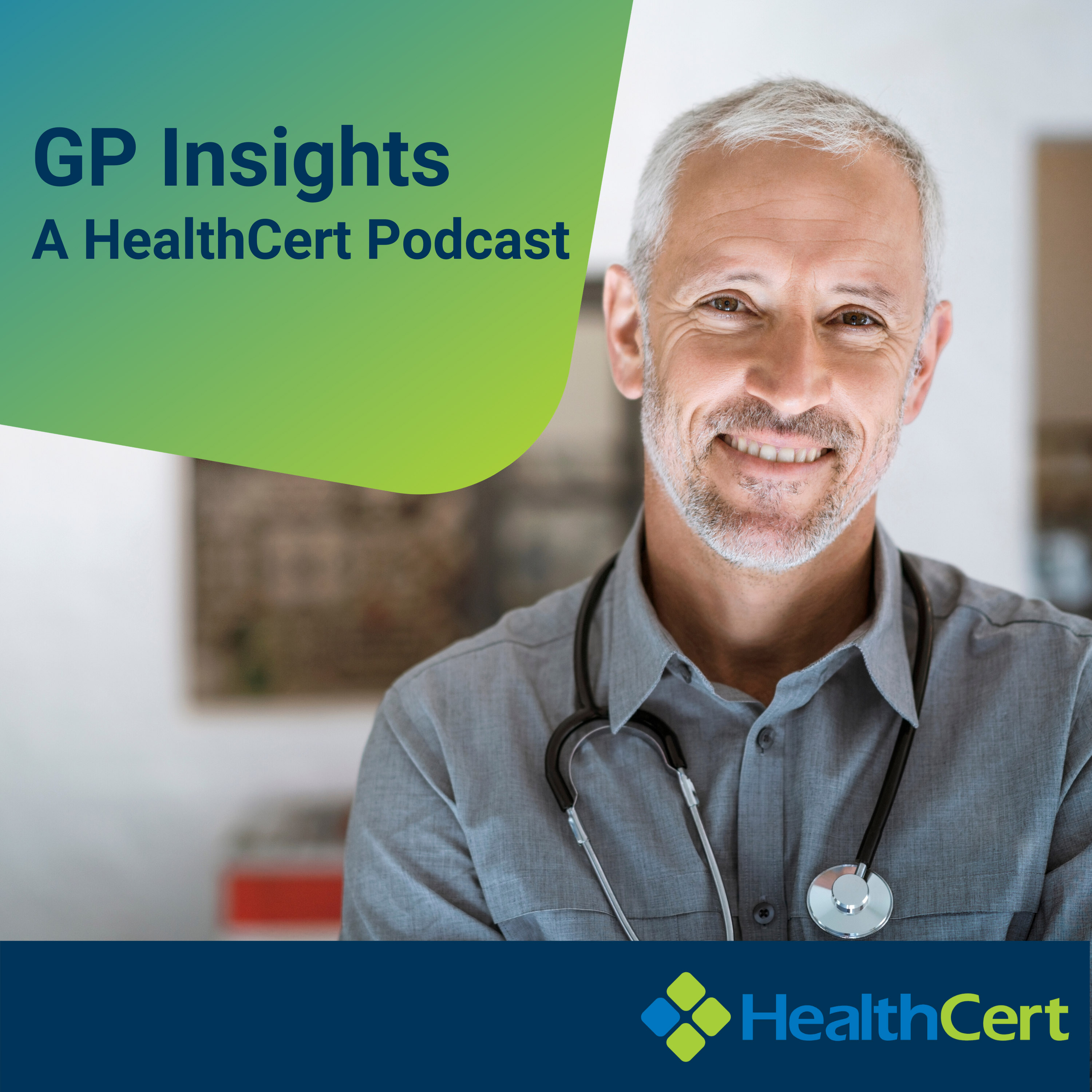 GP Insights – A HealthCert Podcast | HealthCert Education