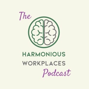Harmonious Workplaces, Ep 16: Leadership in Times of Calm and Crisis
