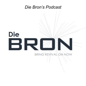 Die Bron’s Podcast