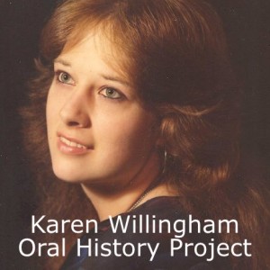 Karen Willingham Oral History Project