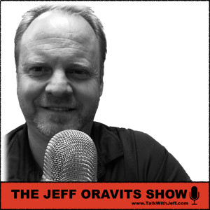 The Jeff Oravits Show Podcast