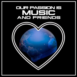 Our Passion is Music & Friends Official