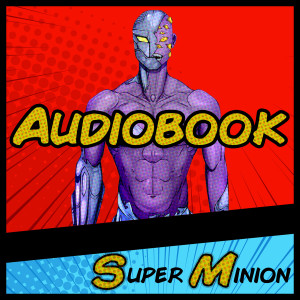 Side Dish 1: Super Minion Audiobook