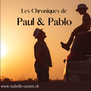 Les Chroniques de Paul & Pablo - Isabelle Caratti