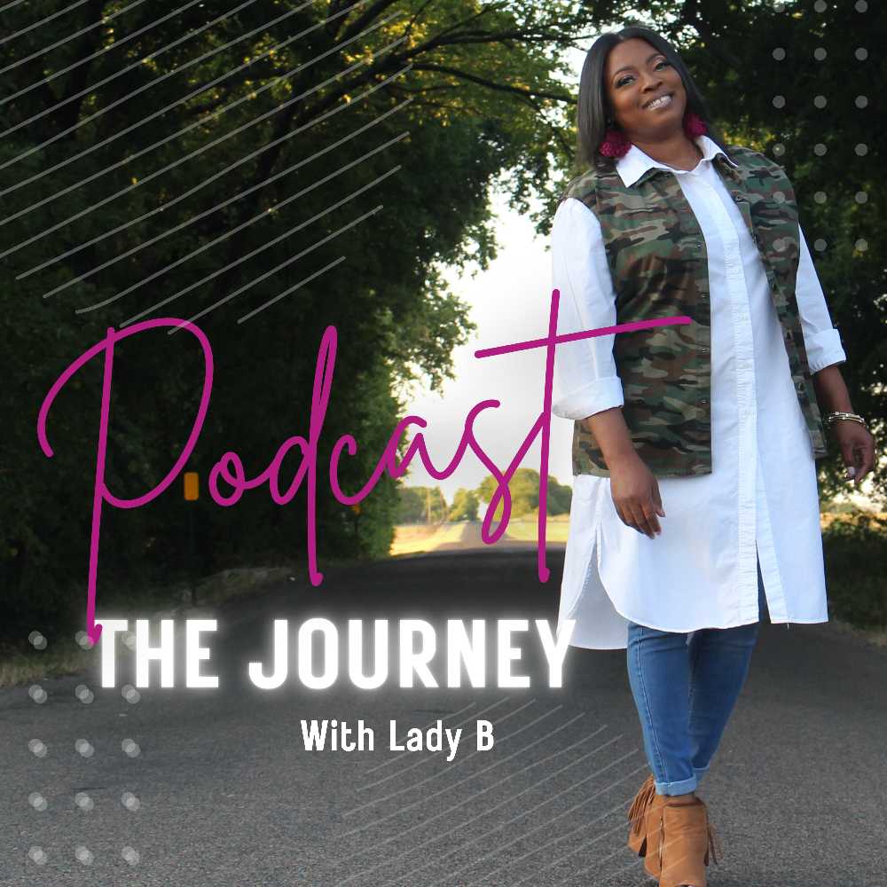 The Journey with Lady B