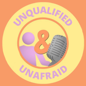 Unqualified & Unafraid