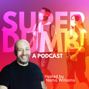 Super Dumb! Podcast