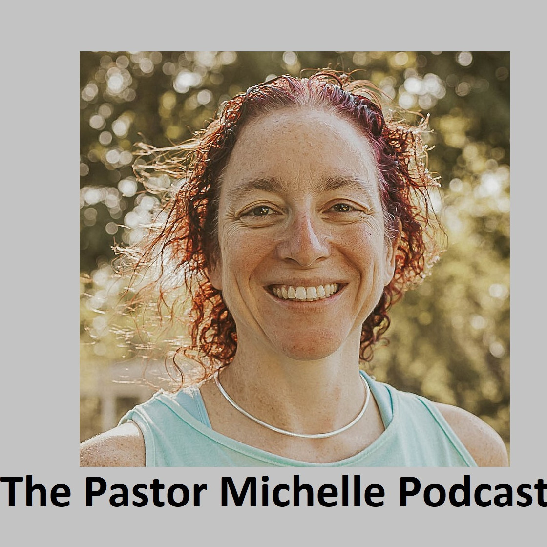 The Pastor Michelle Podcast