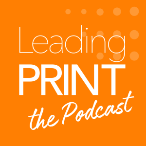 Rick Neumann of IWCO Direct joins Thayer Long in Today’s Leading PRINT Podcast