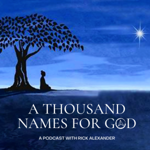 A Thousand Names For God
