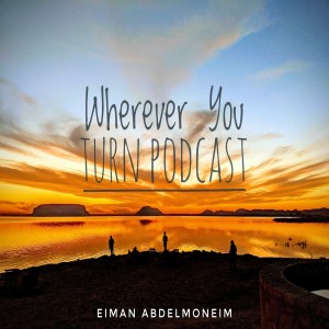Wherever You Turn Podcast