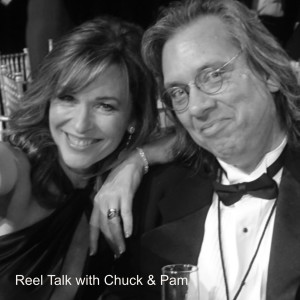 Reel Talk with Chuck & Pam