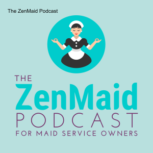 The ZenMaid Podcast