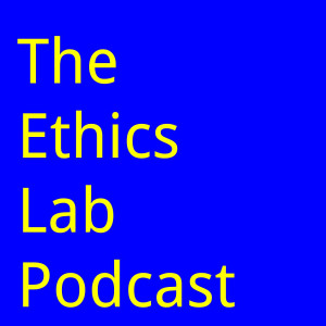Ethics Lab Podcast, Episode 7, May 3, 2019 : Interview with Dale Potts