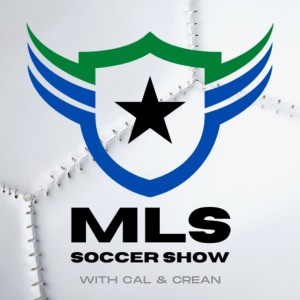 MLS Soccer Show Episode 2: Games of the Week, Hot Takes, Power Rankings, and More!