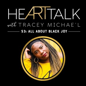 HeARTtalk with Tracey Michae’l