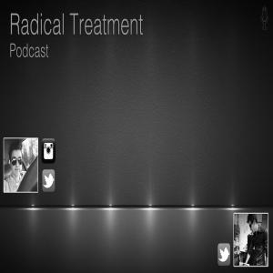 The Radical Treatment Podcast
