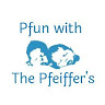 Pfun with The Pfeiffer’s