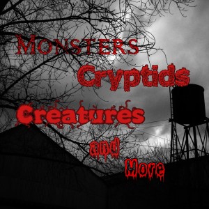 Monsters Cryptids Creatures and More