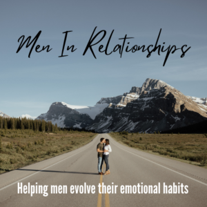 Ep. 61 Men In Relationships- Balancing Masculine And Feminine Energy