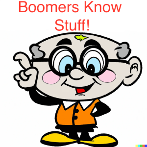 Boomers Know Stuff #147