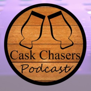 Cask Chasers Podcast: Conversations about Whiskey