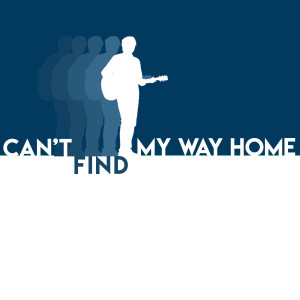 Can't Find My Way Home