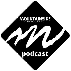 Mountainside Community Church Podcast