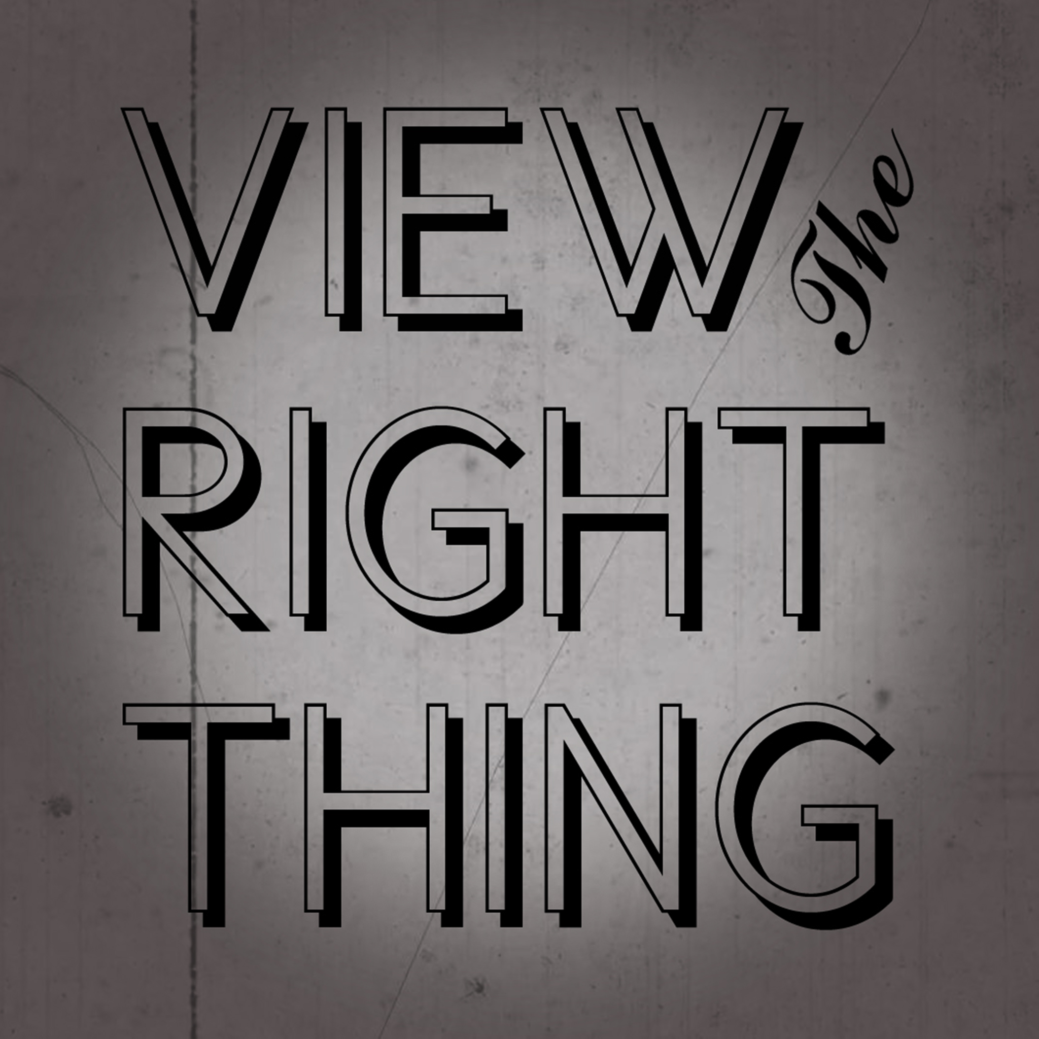 View the Right Thing