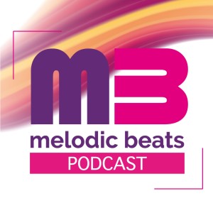 Melodic Beats Podcast #115 Paul Hawcroft