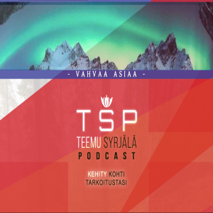 TSP Teemu Syrjälä Podcast
