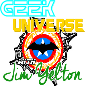 Geek Universe with Jim Yelton