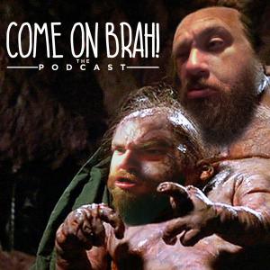 Come on Brah!